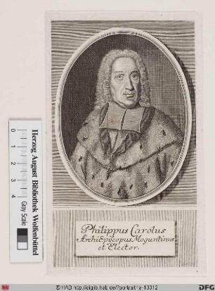 Bildnis Philipp Carl (Reichsfrhr., 1733 Reichsgraf von Eltz zu Kempenich), 1732-43 Kurfürst u. Erzbischof von Mainz
