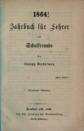 Jahrbuch für Lehrer und Schulfreunde. 14, 14. 1864 (1863)