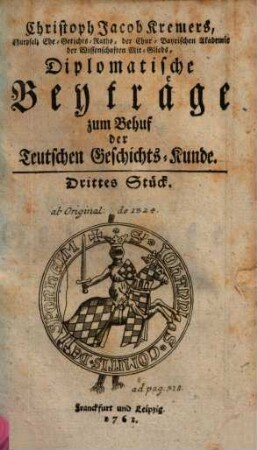 Diplomatische Beyträge zum behuf der teutschen Geschichts-Kunde, 1,3. 1761