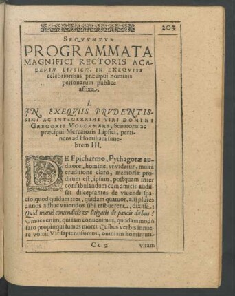 Sequuntur Programmata Magnifici Rectoris Academicae Lipsicae, In Exequiis celebrioribus praecipui nominis personarum publice affixa.