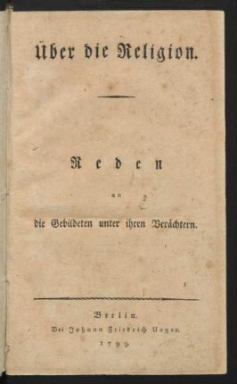Über die Religion : Reden an die Gebildeten unter ihren Verächtern
