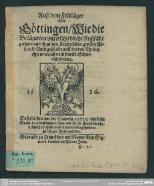 Auß dem Feldläger vor Göttingen, wie die Belägerten unterschiedliche Außfälle gethan