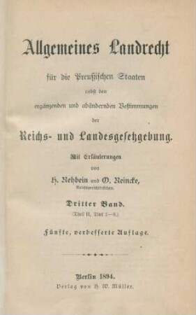 Bd. 3: (Theil II: Titel 1 - 8) : nebst den ergänzenden und abändernden Bestimmungen der Reichs- und Landesgesetzgebung