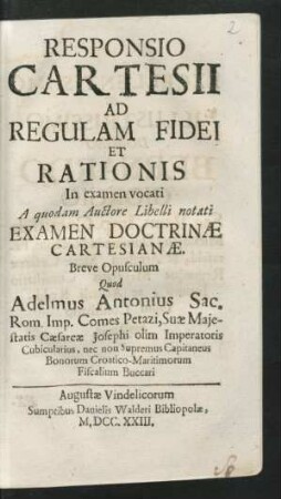 Responsio Cartesii Ad Regulam Fidei Et Rationis : In examen vocati A quodam Auctore Libelli notati Examen Doctrinae Cartesianae. Breve Opusculum