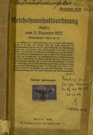 Reichhaushaltsordnung (RHO.) vom 31. Dezember 1922 (Reichsgesetzbl. 1923 II G. 17), Neudruck 1938, Amtliche Handausgabe