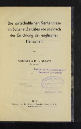 Die wirtschaftlichen Verhältnisse im Sultanat Zanzibar vor und nach der Errichtung der englischen Herrschaft