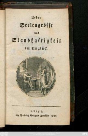 Ueber Seelengrösse und Standhaftigkeit im Unglück