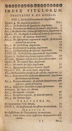 Cursus Theologicus : Brevi & Clara Methodo In Tres Partes & Sex Tomulos Distributus; In quo omnes Materiae Theologicae, tam Speculativae, quam Practicae; imo & Controversisticae cum varietate Sententiarum continentur, 2. Partis Primae, Complectentis Materias Speculativas, Tomulus Secundus, De Angelis, de Incarnatione, et de Gratia