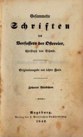 Gesammelte Schriften des Verfassers der Ostereier, Christoph von Schmid, 10