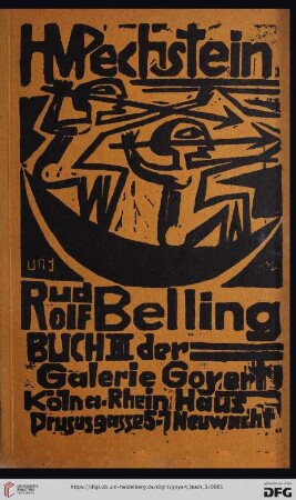 Drittes Buch: ... Buch der Galerie Goyert: H.M. Pechstein und Rudolf Belling