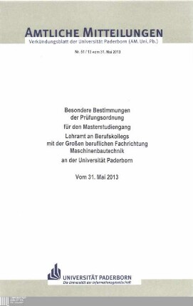 Besondere Bestimmungen der Prüfungsordnung für den Masterstudiengang Lehramt an Berufskollegs mit der Großen beruflichen Fachrichtung Maschinenbautechnik an der Universität Paderborn : vom 31. Mai 2013