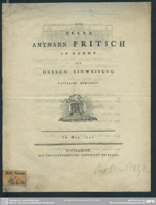 Dem Herrn Amtmann Fritsch in Dahme Bey Dessen Einweisung Feyerlich Gewidmet : Im May 1797