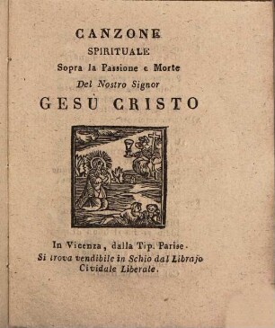 Canzone Spirituale Sopra la Passione e Morte Del Nostro Signor Gesu Cristo