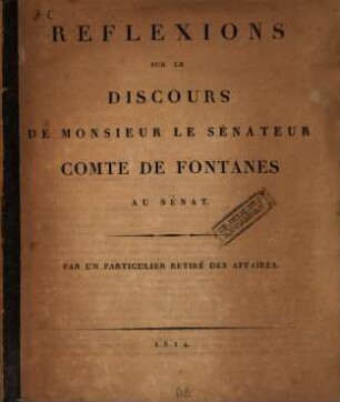 Réflexions sur le discours de M. le sénateur Comte de Fontanes au sénat