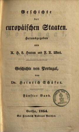 Geschichte von Portugal, 5. Von der Absetzung Alfonso's VI. bis zum Ausbruch der Revolution im Jahr 1820 : nebst Register