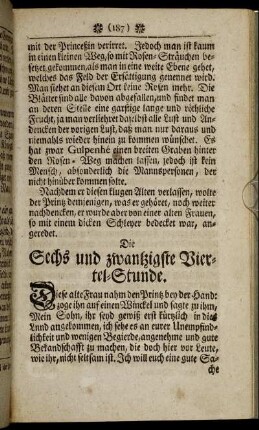Die Sechs und zwanzigste Viertel-Stunde. - Die Dreyßigste Viertel-Stunde.