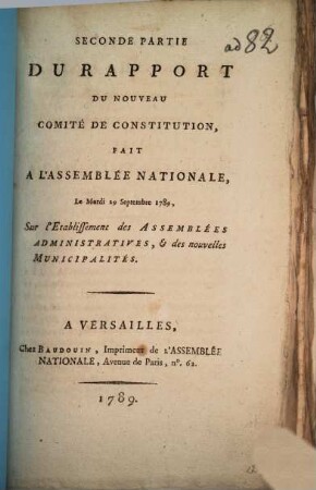 Rapport Du Nouveau Comité De Constitution, Fait A L'Assemblée Nationale Le Mardi 29 Septembre 1789, 2. Sur l'Etablissement des Assemblées Administratives, & des nouvelles Municipalités
