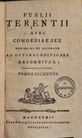 Publii Terentii Afri Comoediae Sex. Tomus Secundus