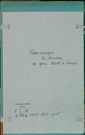 Kirchenbuchduplikat der evangelischen Gemeinde Petershagen, Kreis Minden (GHT 1871-1874) (Gemeinde: Evangelische Gemeinden Petershagen)