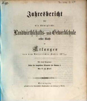 Jahresbericht über die Königliche Landwirthschafts- und Gewerbsschule Erster Classe zu Erlangen. 1854/55