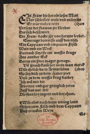 EJn Fraw die het ein losen Man || Nur schlemen wolt vnd nichtzsen || (than ||