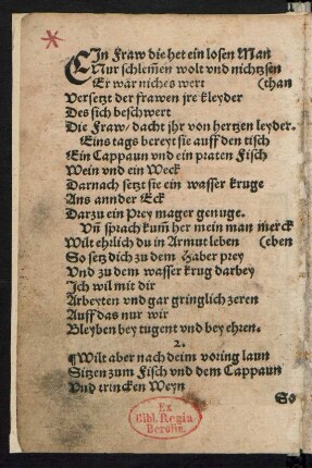 EJn Fraw die het ein losen Man || Nur schlemen wolt vnd nichtzsen || (than ||
