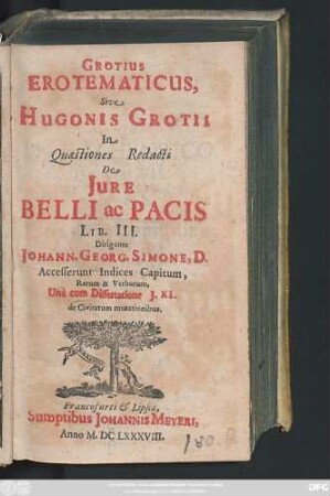 Grotius Erotematicus, Sive Hugonis Grotii In Quaestiones Redacti De Iure Belli ac Pacis Lib. III.
