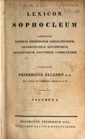 Lexicon Sophocleum : Adhibitis veterum interpretum explicationibus, grammaticorum notationibus, recentiorum doctorum commentariis. 1