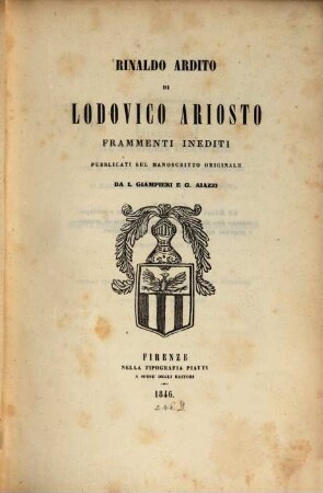 Rinaldo ardito di Lodovico Ariosto : frammenti inediti publicati sul Manoscritto originale