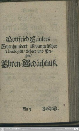 Zweyhundert Evangelischer Theologen, Lehrer und Prediger, Ehren-Gedächtniß