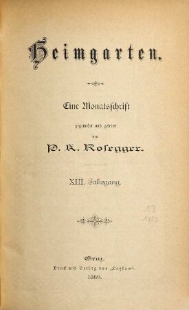 Heimgarten : eine Monatsschrift. 13. 1889