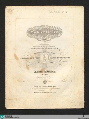 Mühlenlieder von Joh. Nep. Vogl. : für eine Singstimme mit Begleitung des Piano-Forte; 46tes Werk