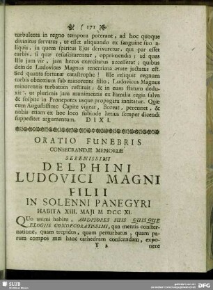 Oratio Funebris Consecrandae Memoriae Serenissimi Delphini Ludovici Magni Filli In Solenni Panegyri Habita XIII. Maji MDCCXI.