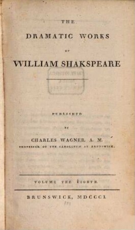 Dramatic works of William Shakespeare : in eight volumes. T. 8