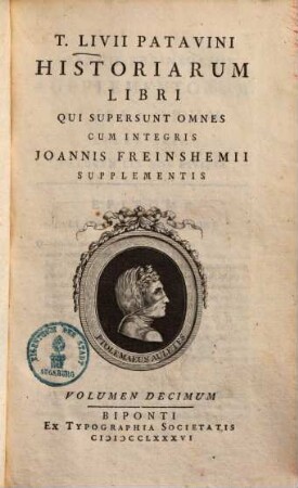 T. Livii Patavini Historiarum libri qui supersunt omnes : cum integris Jo. Freinshemii supplementis, 2