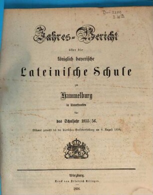 Jahresbericht über die Königlich-Bayerische Lateinische Schule zu Hammelburg : für das Studienjahr ... ; bekannt gemacht bei der Preisevertheilung. 1855/56