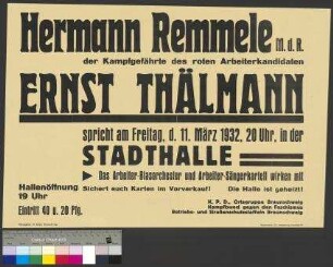 Plakat der KPD zu einer Wahlkundgebung am 11. März 1932 in Braunschweig zur Unterstützung des Kandidaten Ernst Thälmann bei der Reichspräsidentenwahl am 13. März 1932