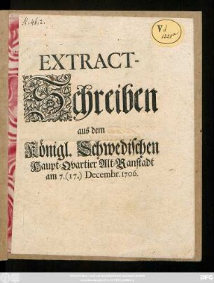 Extract-Schreiben aus dem Königl. Schwedischen Haupt-Quartier Alt-Ranstadt am 7. (17.) Decembr. 1706