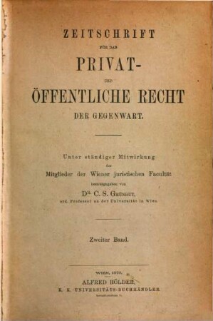 Zeitschrift für das Privat- und öffentliche Recht der Gegenwart. 2. 1875