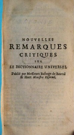 Nouvelles Remarques Critiques Sur Le Dictionnaire Universel, [1]
