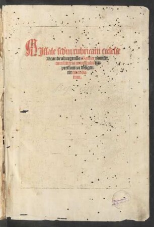 MJssale sc#///dm rubricam ecclesie || Brandenburgensis Basilee nouiter || cum litteris maiusculis im=||pressum: ac diligen||ter emenda=||tum.||[Hrsg. v. (Hieronmyus ... Episcopus Branden=||BVRGEN. ... ||)