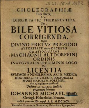 Cholegraphiae Pars altera, h. e. Dissertatio Therapevtica [Therapeutica] De Bile Vitiosa Corrigenda