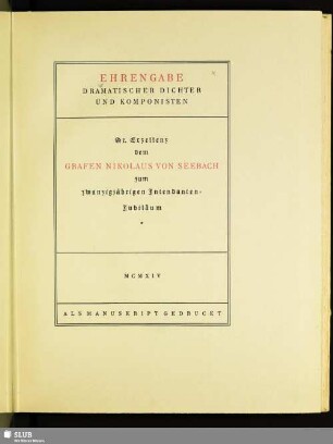 Ehrengabe dramatischer Dichter und Komponisten : Sr. Exzellenz dem Grafen Nikolaus von Seebach zum zwanzigjährigen Intendanten-Jubiläum
