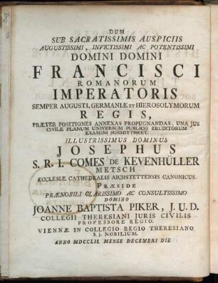 Dum Sub Sacratissimis Auspiciis [...] Francisci Romanorum Imperatoris [...].