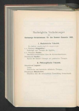Nachträgliche Veränderungen des Vorlesungs-Verzeichnisses für das Sommer-Semester 1908.
