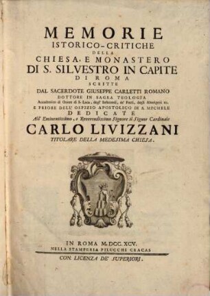 Memorie Istorico-Critiche della chiesa e Monastero di S. Silvestro in Capite di Roma