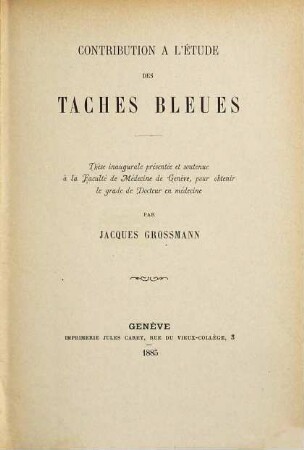 Contribution à l'étude des taches bleues : Genfer Inaug.-Diss.