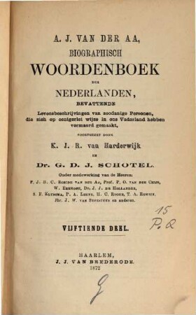 Biographisch woordenboek der Nederlanden, bevattende levensbeschrijvingen van zodanige personen, die zich op eenigerlei wijze en ons vaderland hebben vermaard gemaakt. 15