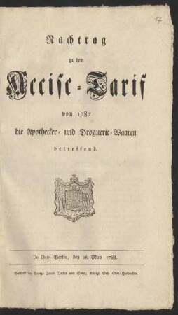 Nachtrag zu dem Accise-Tarif von 1787, die Apothecker- und Droguerie-Waaren betreffend : De Dato Berlin, den 16. May 1788