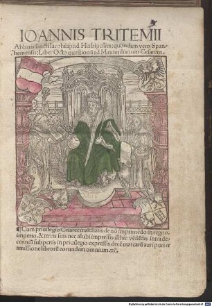 Ioannis Tritemii Abbatis sancti Iacobi apud Herbipolim, quondam vero Spanhemensis Liber Octo questionu[m] ad Maximilianum Cesarem